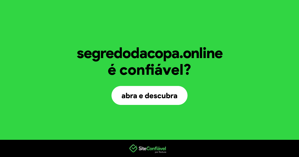O site segredodacopa.online é confiável?