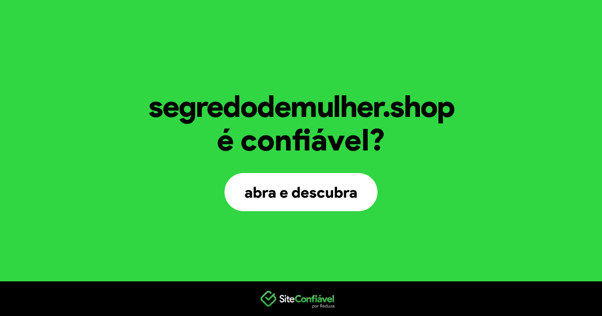 O site segredodemulher.shop é confiável?