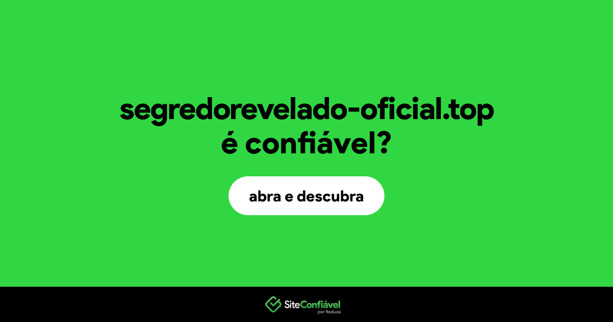 O site segredorevelado-oficial.top é confiável?