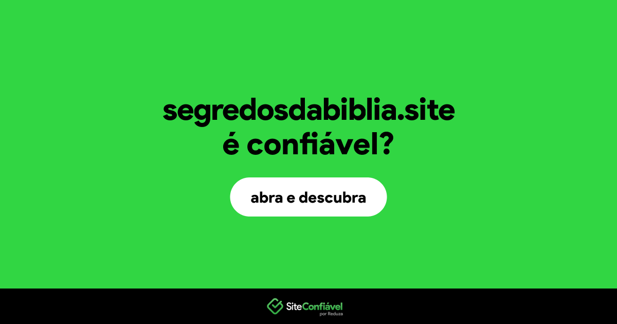 O site segredosdabiblia.site é confiável?
