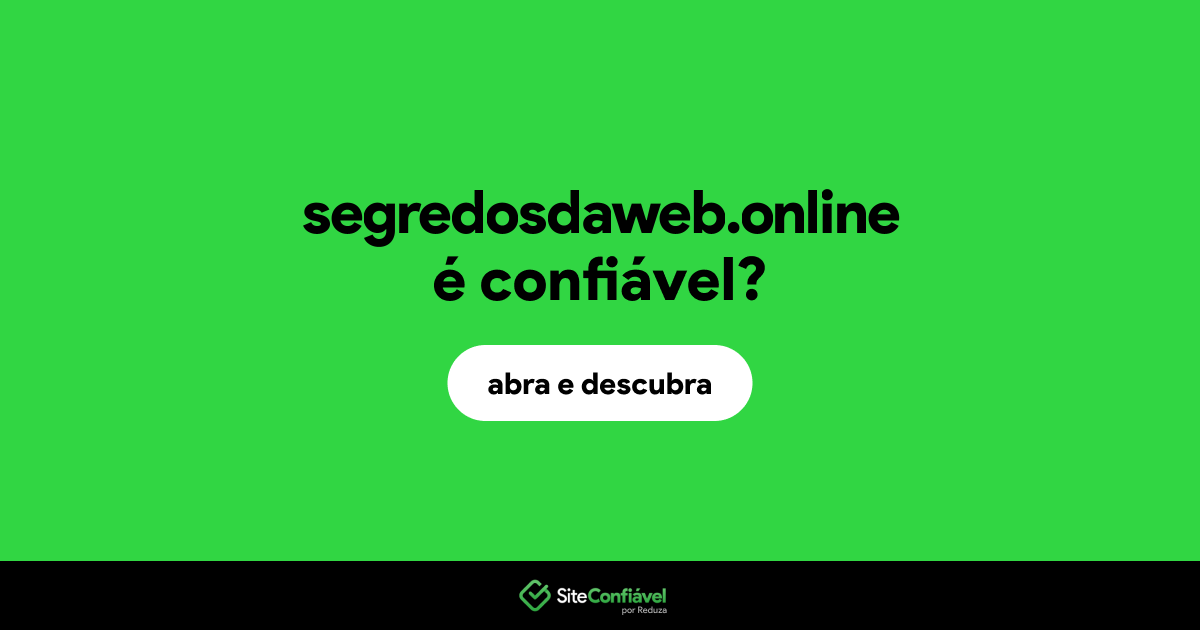 O site segredosdaweb.online é confiável?