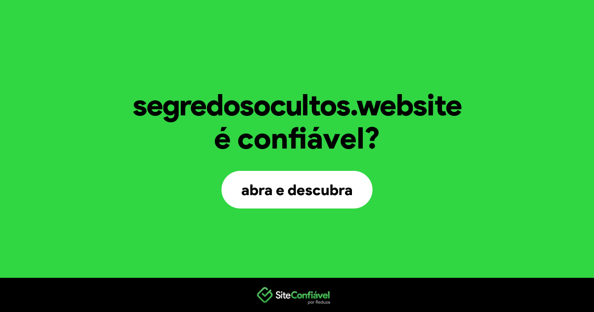 O site segredosocultos.website é confiável?