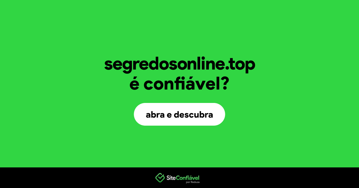 O site segredosonline.top é confiável?