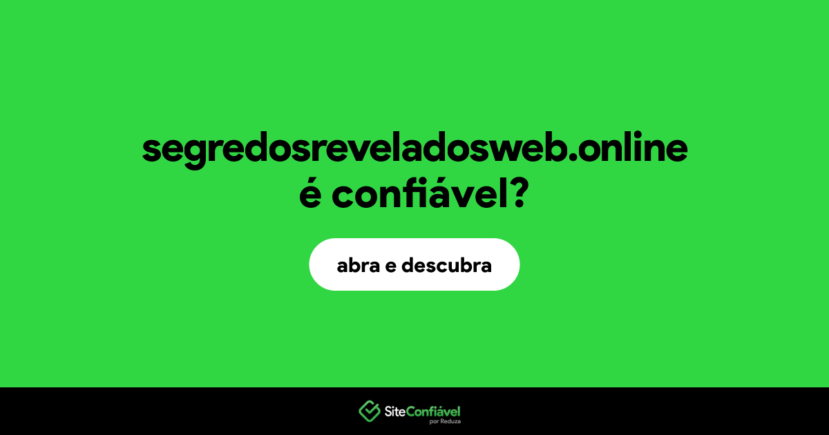 O site segredosreveladosweb.online é confiável?