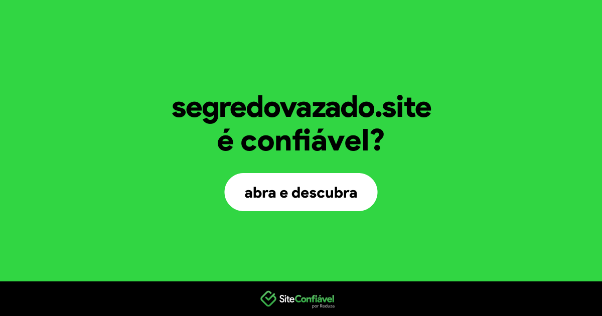 O site segredovazado.site é confiável?