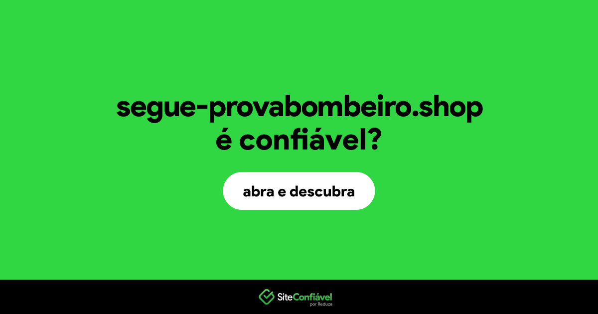 O site segue-provabombeiro.shop é confiável?