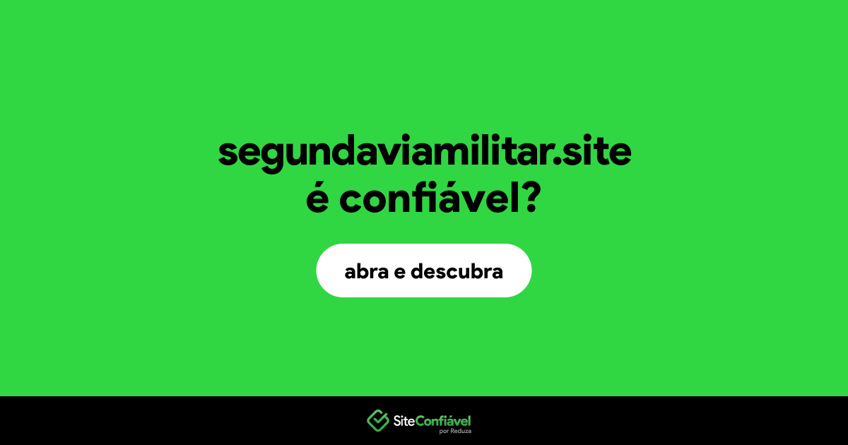O site segundaviamilitar.site é confiável?