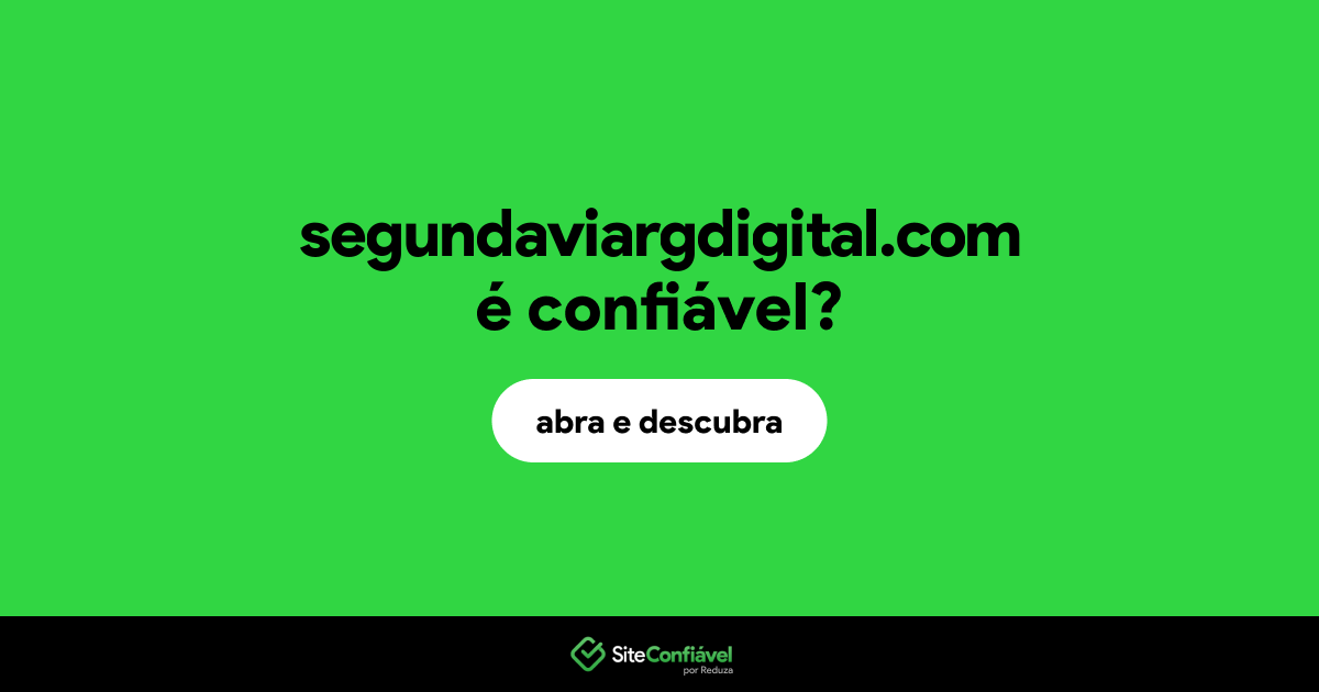 O site segundaviargdigital.com é confiável?