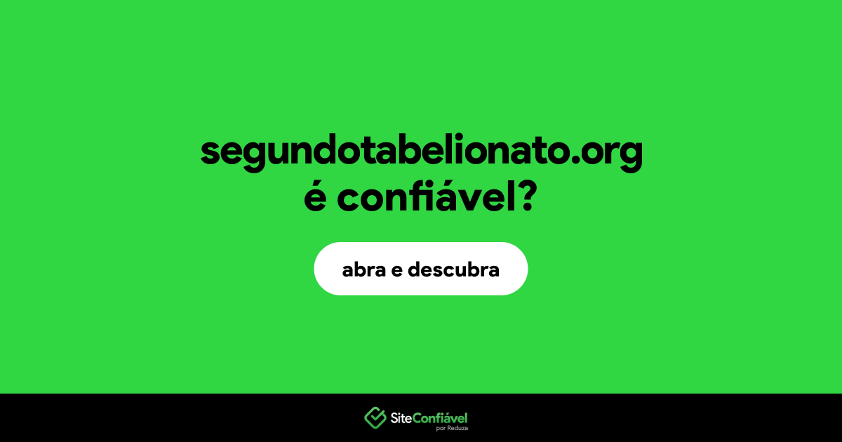 O site segundotabelionato.org é confiável?