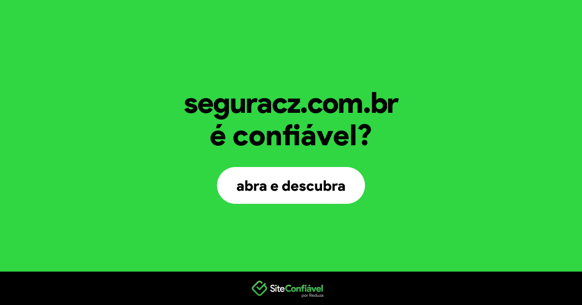 O site seguracz.com.br é confiável?