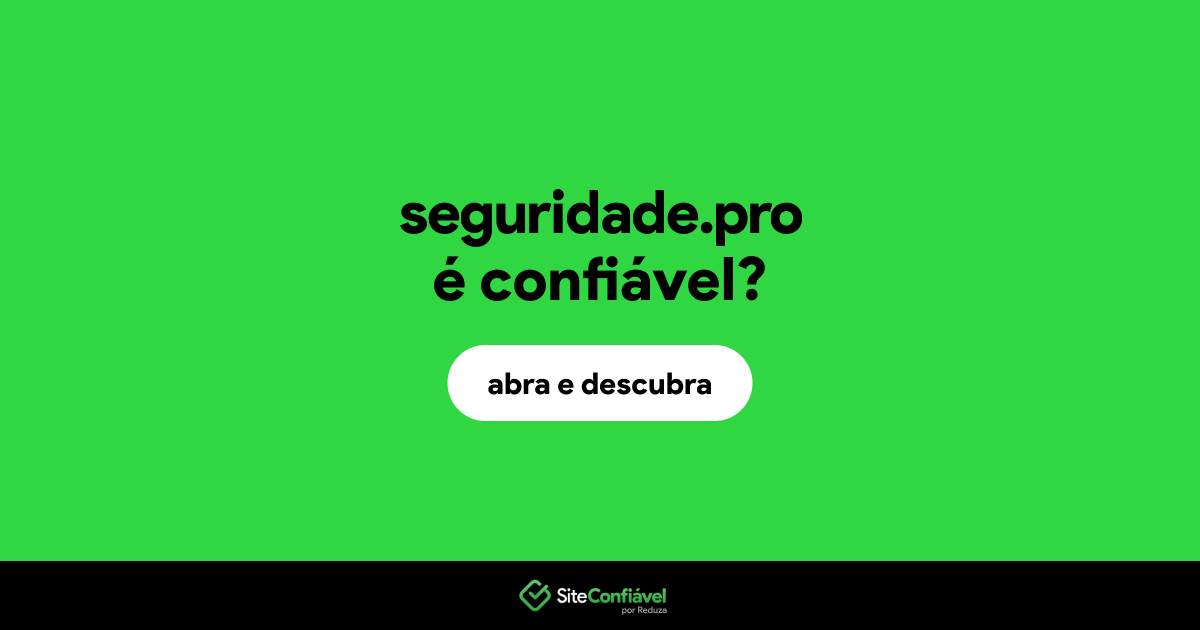 O site seguridade.pro é confiável?