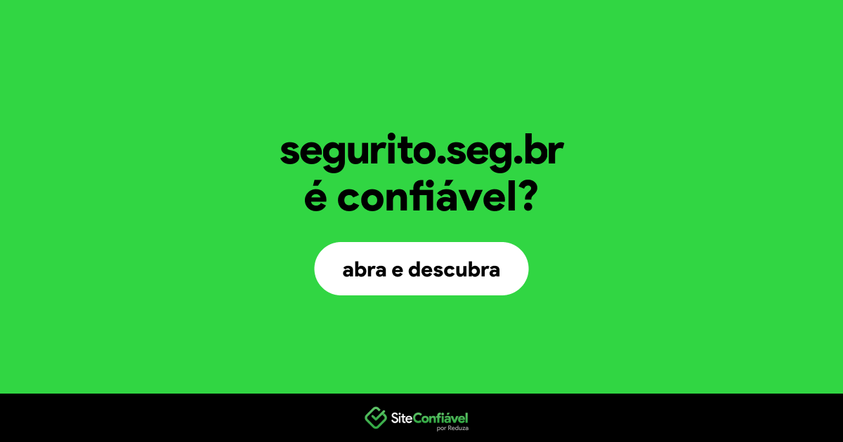 O site segurito.seg.br é confiável?