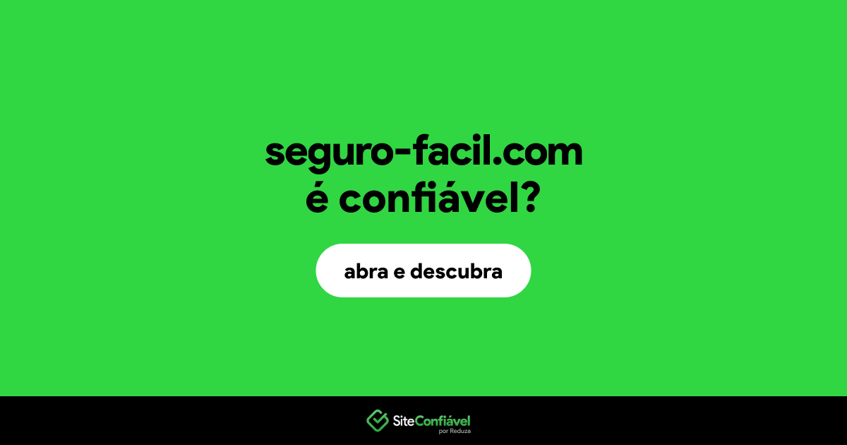 O site seguro-facil.com é confiável?