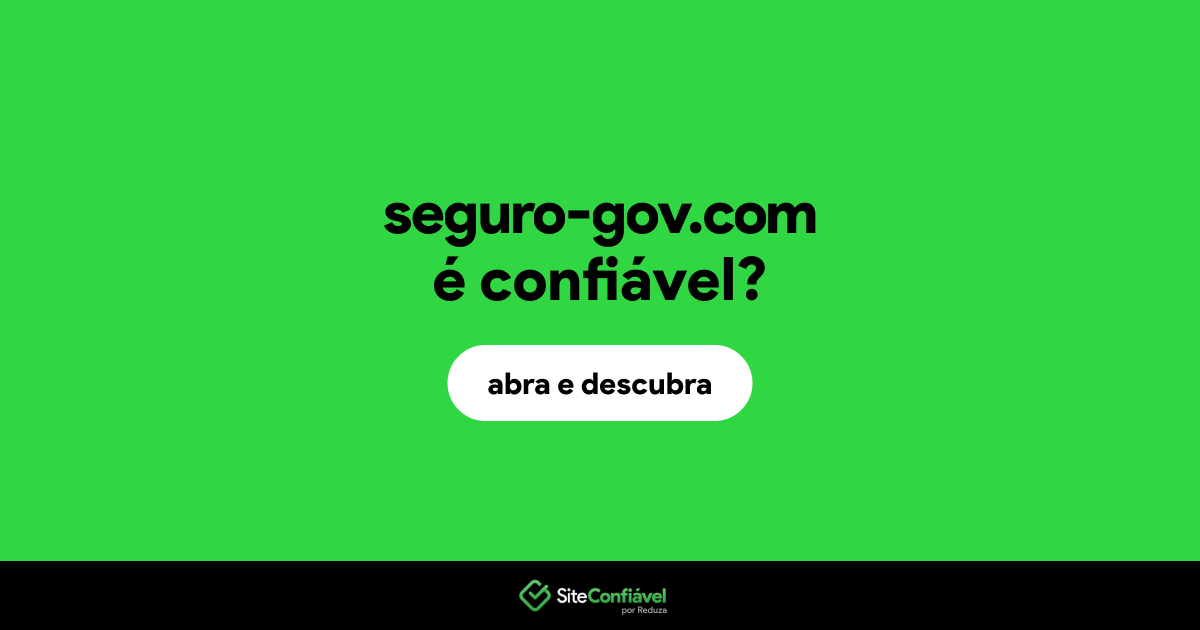 O site seguro-gov.com é confiável?