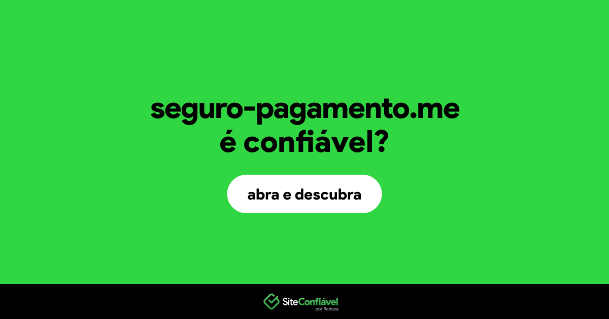 O site seguro-pagamento.me é confiável?