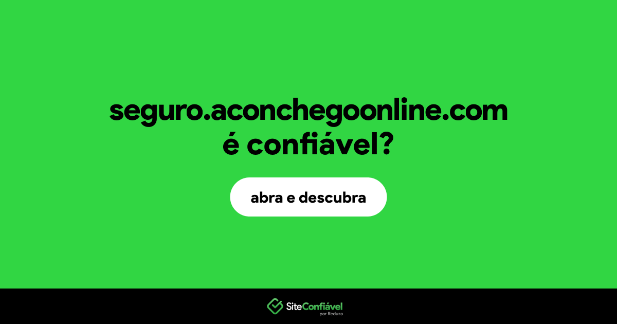 O site seguro.aconchegoonline.com é confiável?