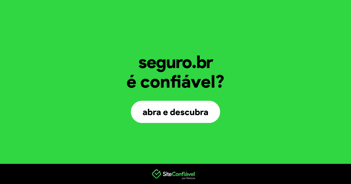 O site seguro.br é confiável?