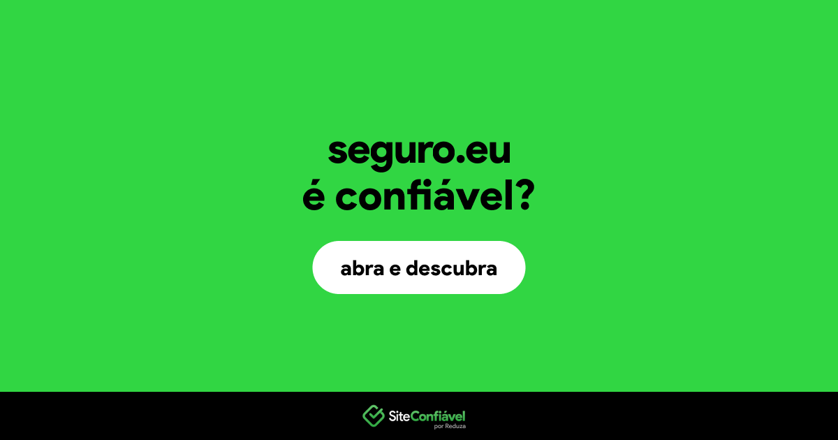 O site seguro.eu é confiável?
