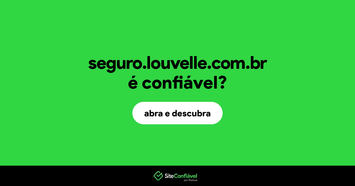 O site seguro.louvelle.com.br é confiável?
