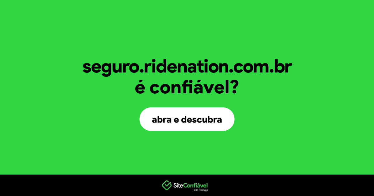 O site seguro.ridenation.com.br é confiável?