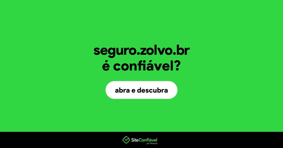 O site seguro.zolvo.br é confiável?