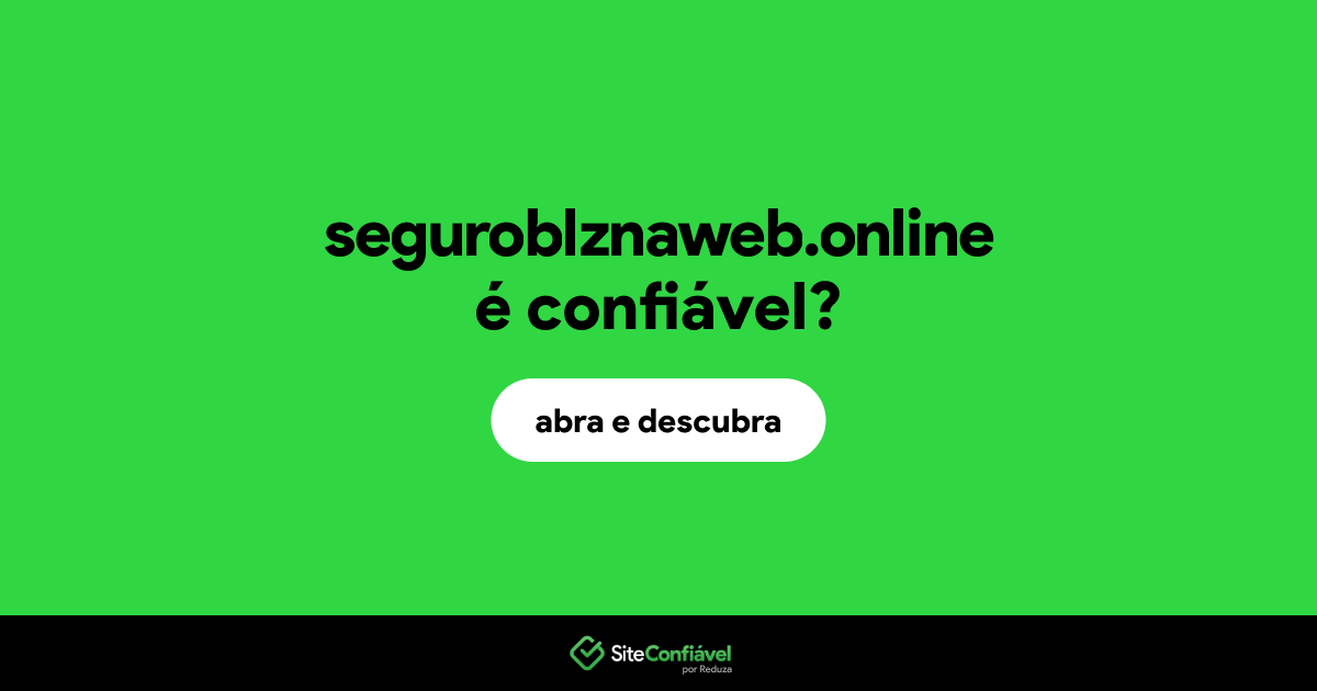 O site seguroblznaweb.online é confiável?