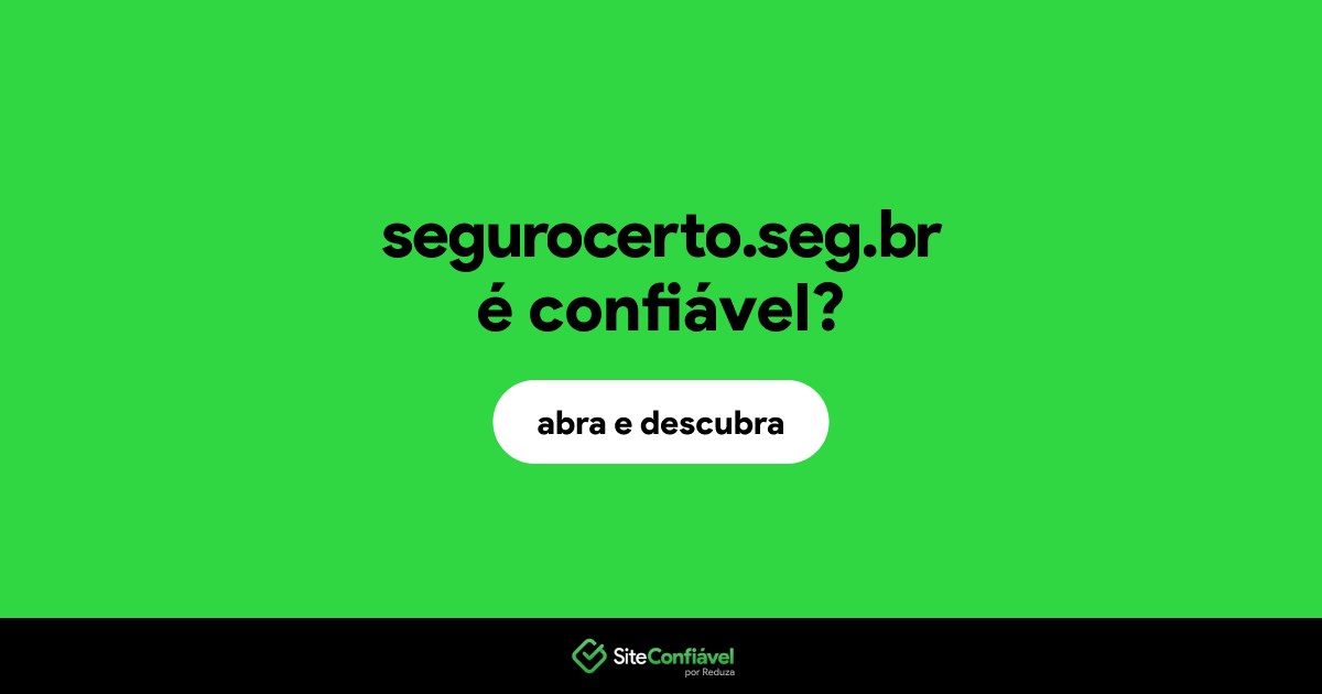 O site segurocerto.seg.br é confiável?