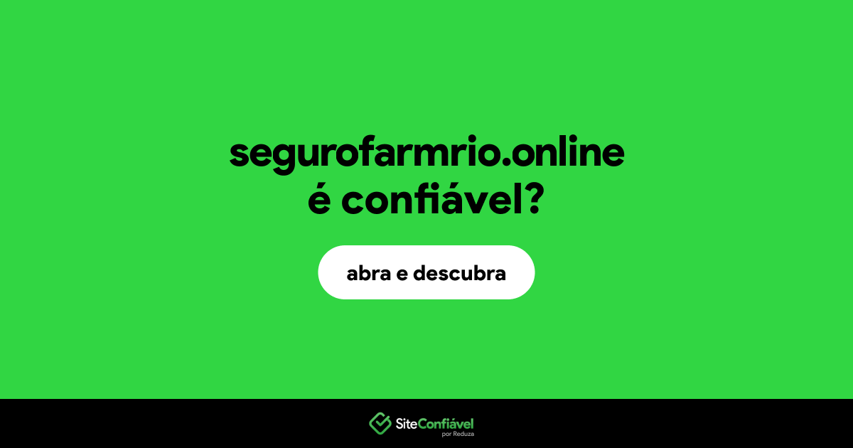 O site segurofarmrio.online é confiável?