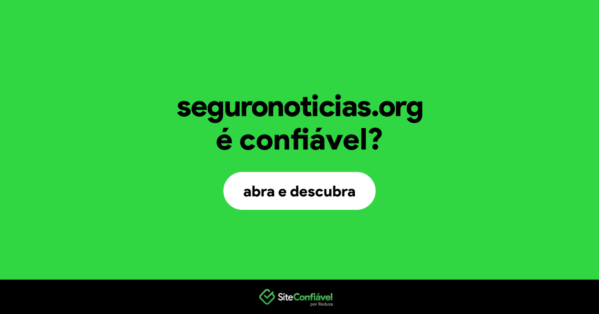 O site seguronoticias.org é confiável?