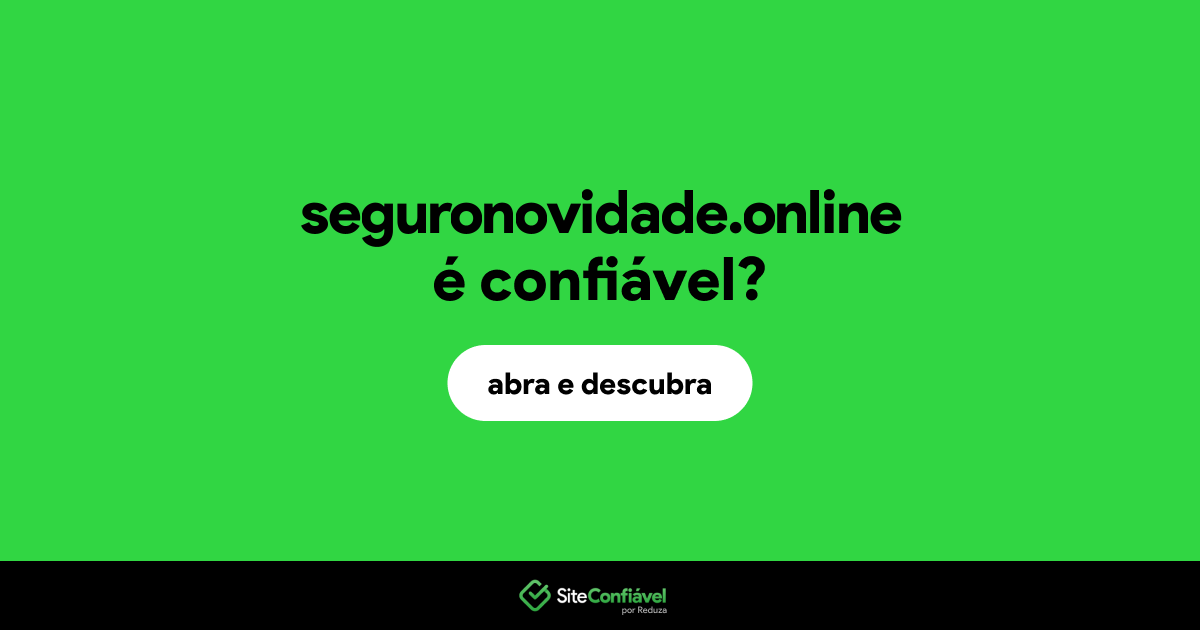 O site seguronovidade.online é confiável?