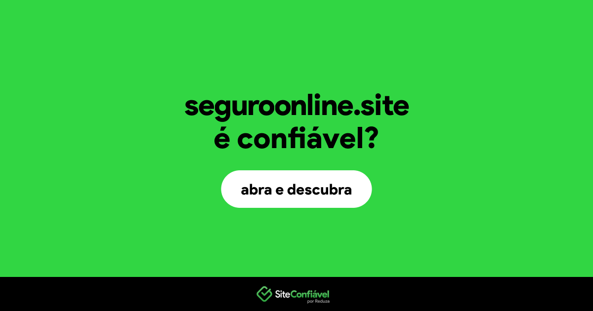 O site seguroonline.site é confiável?