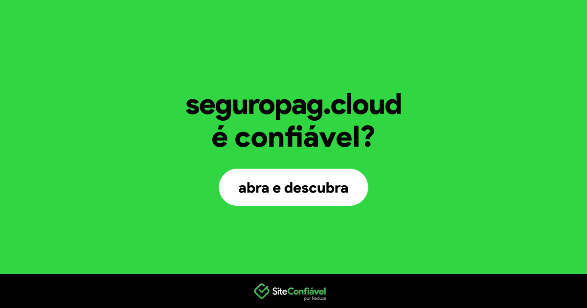 O site seguropag.cloud é confiável?