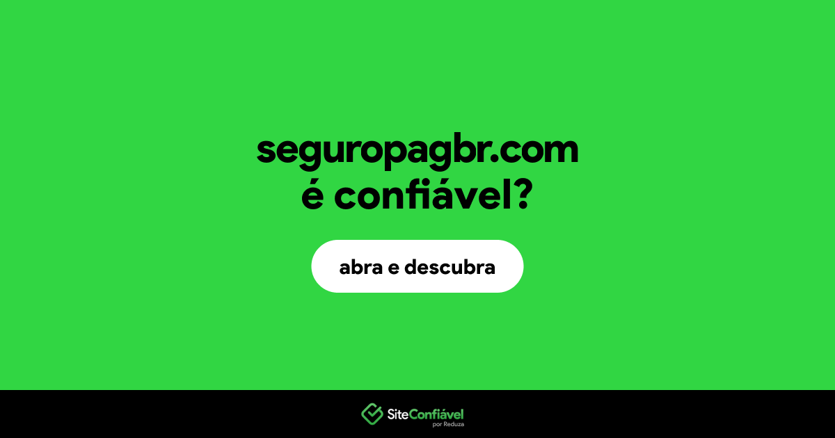 O site seguropagbr.com é confiável?