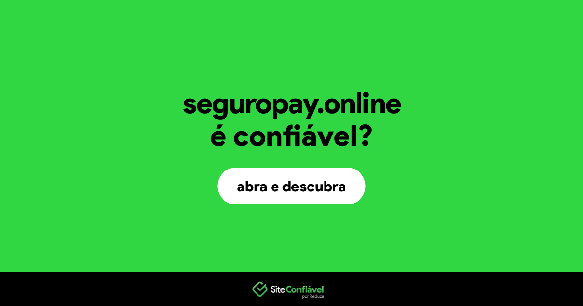 O site seguropay.online é confiável?