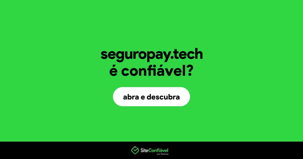 O site seguropay.tech é confiável?