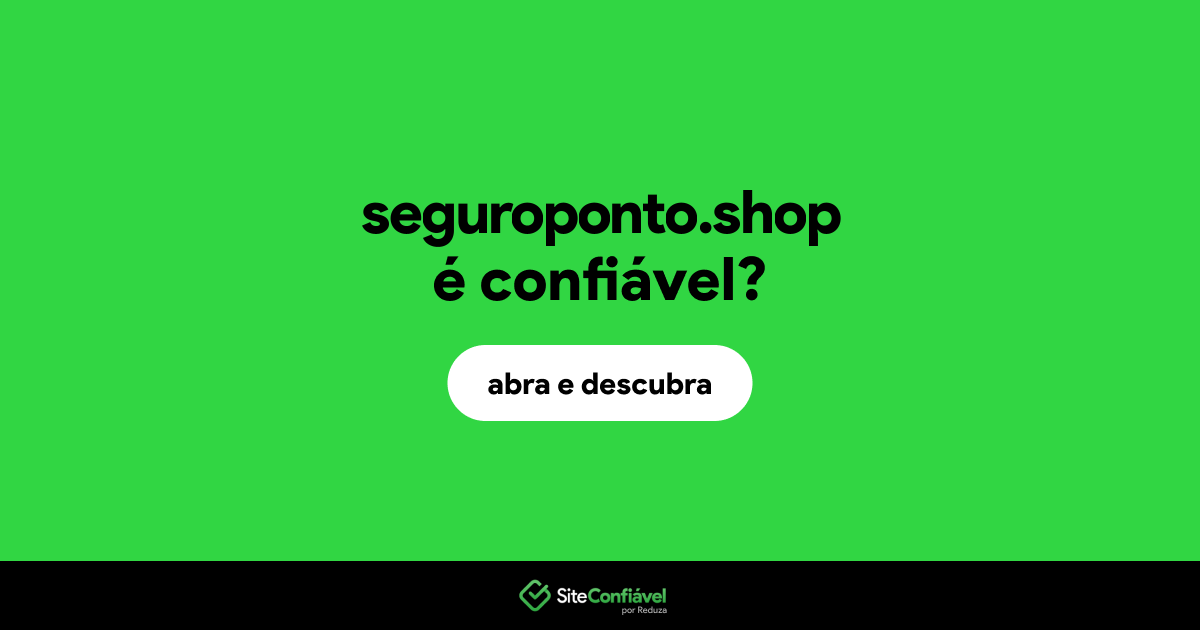 O site seguroponto.shop é confiável?
