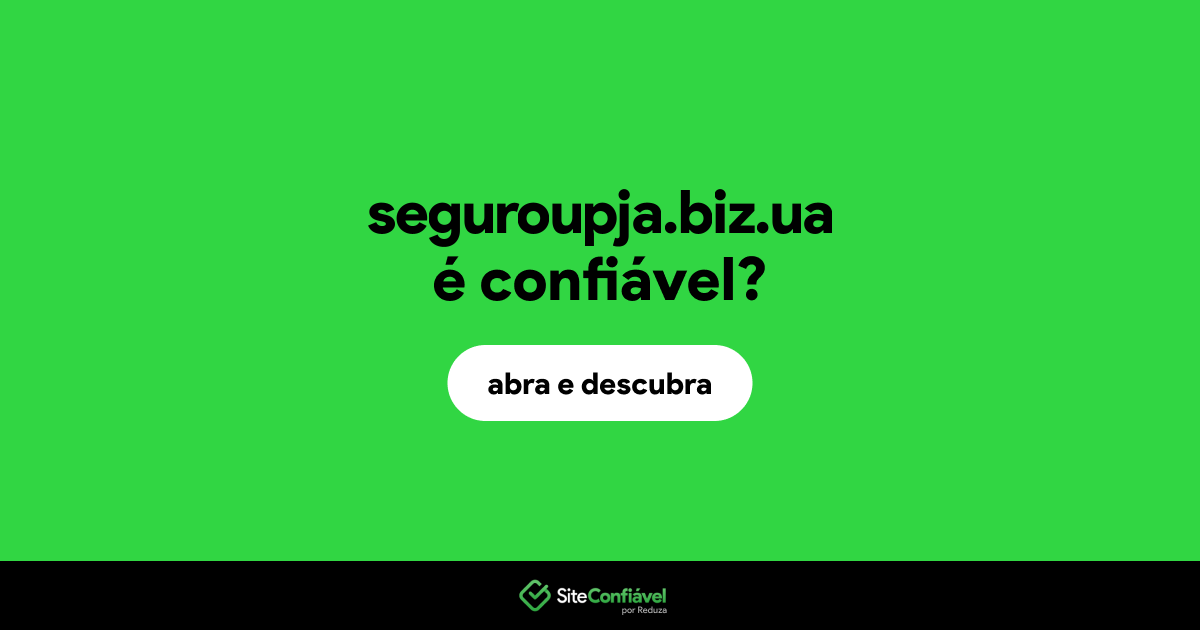 O site seguroupja.biz.ua é confiável?