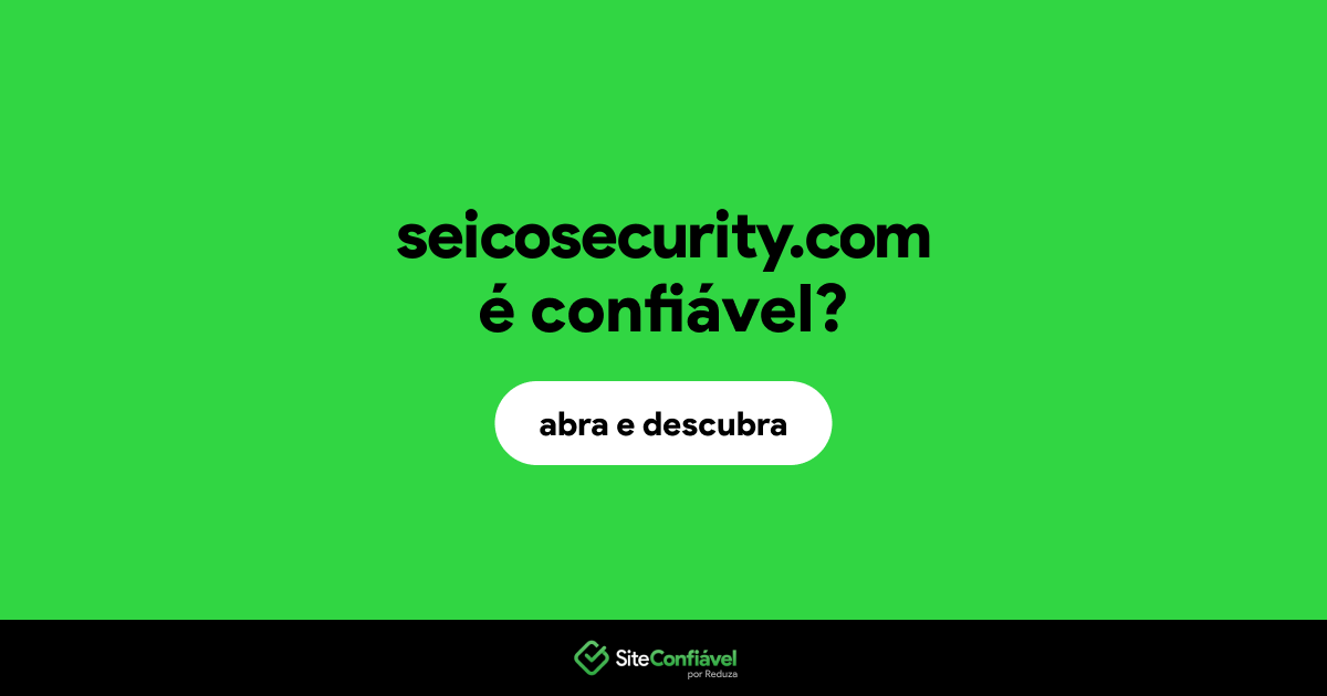 O site seicosecurity.com é confiável?