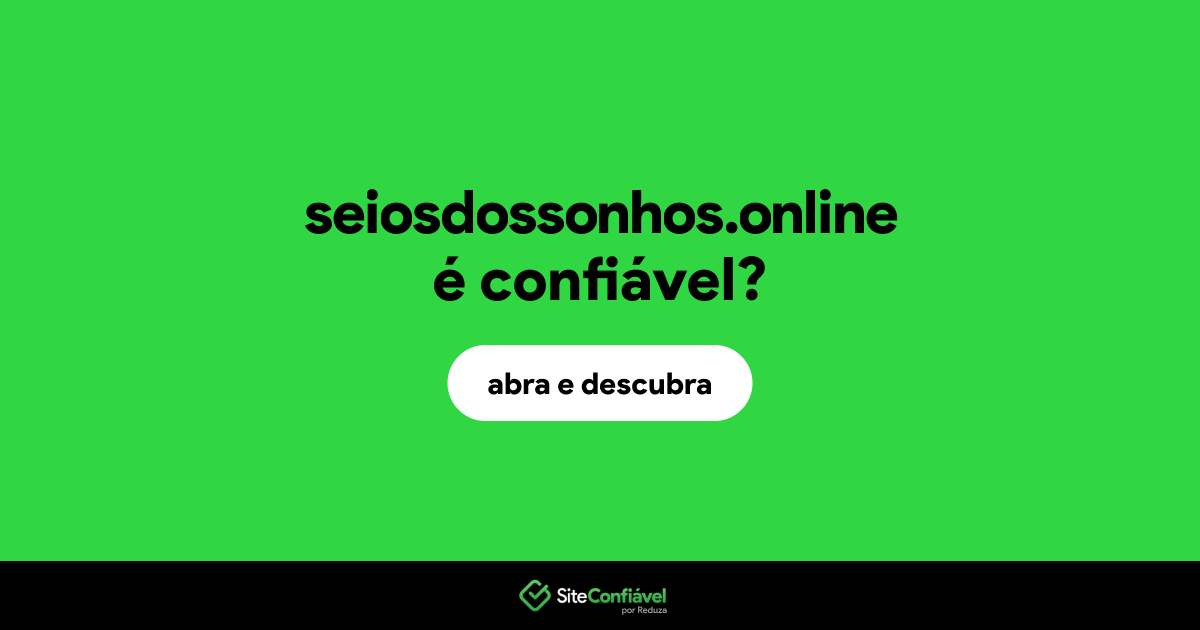O site seiosdossonhos.online é confiável?