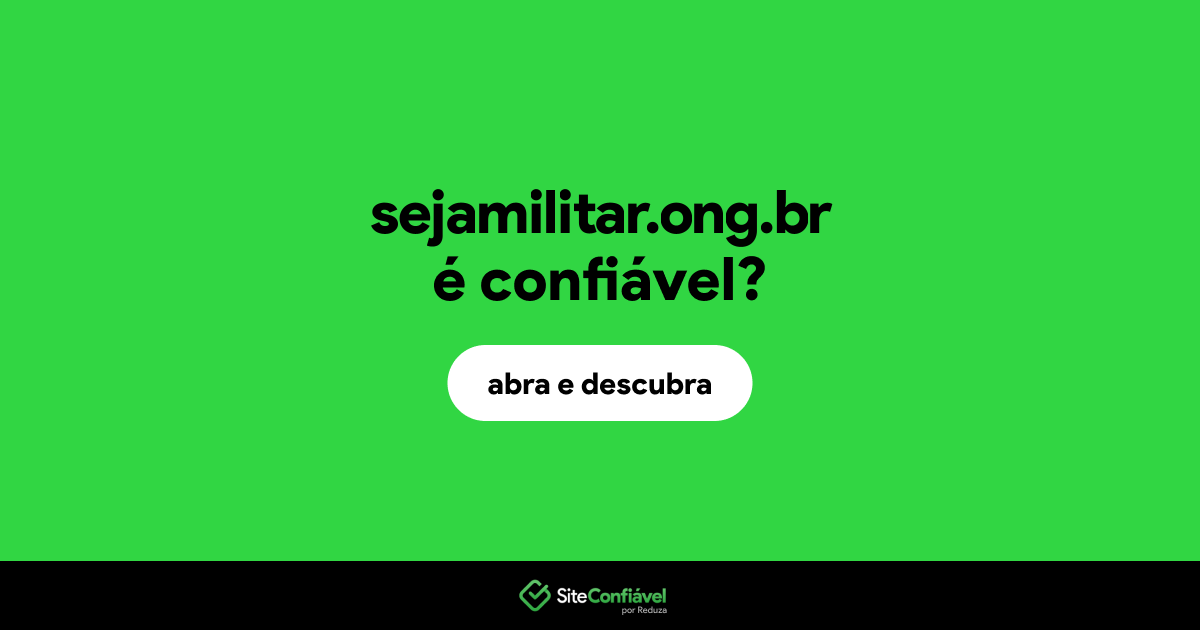 O site sejamilitar.ong.br é confiável?