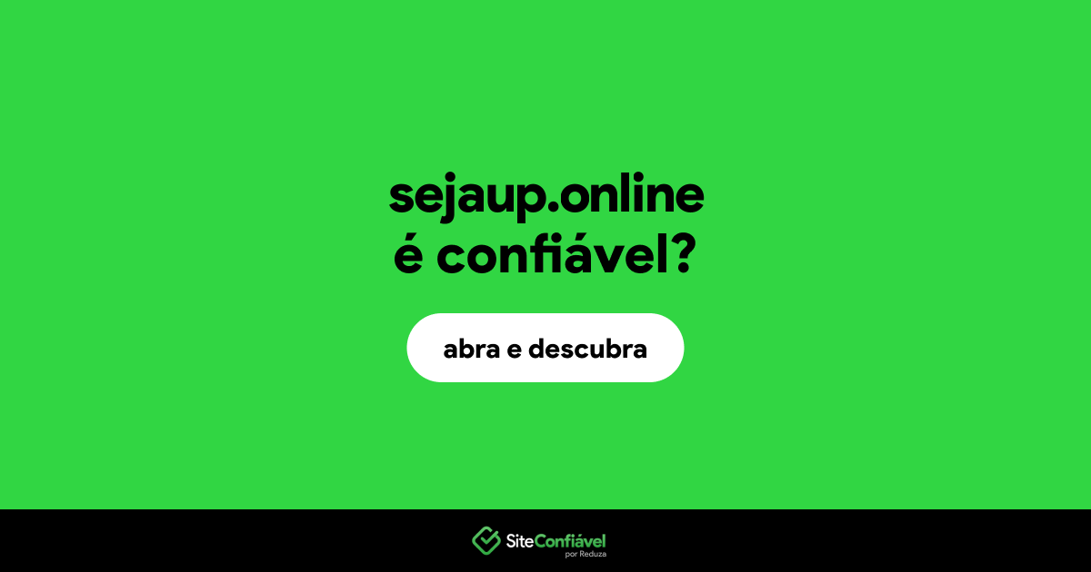 O site sejaup.online é confiável?