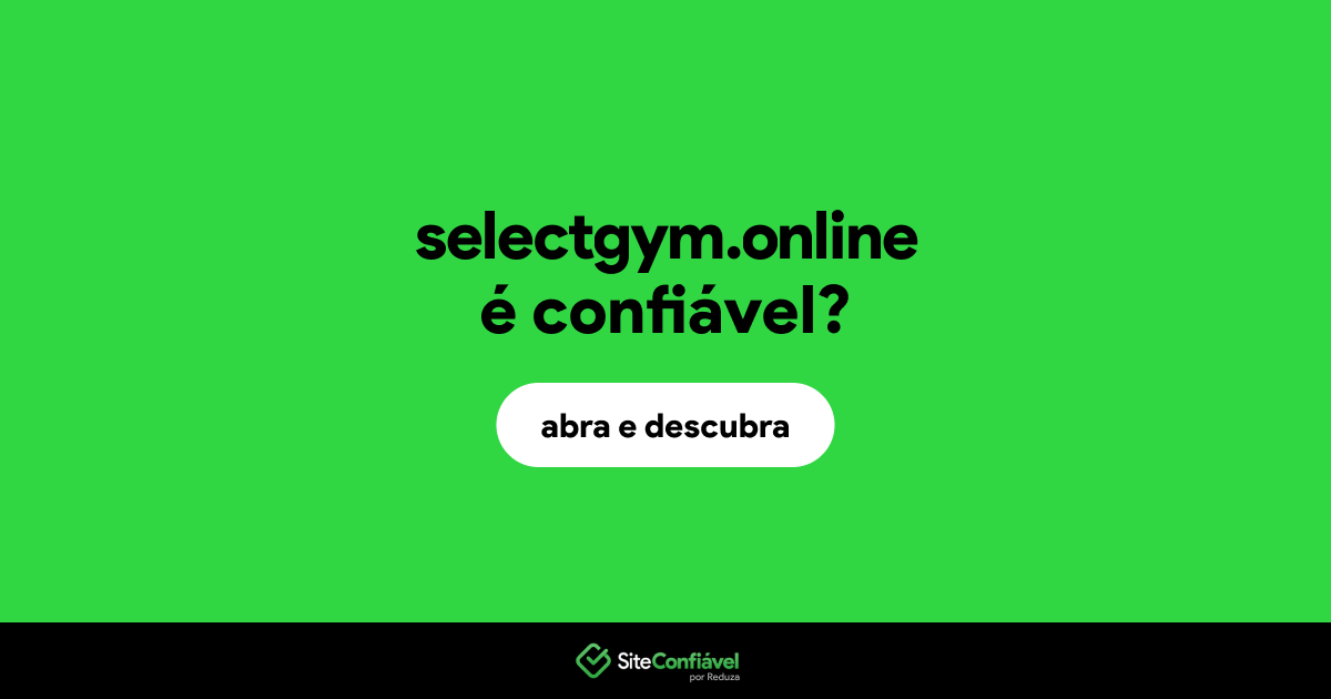 O site selectgym.online é confiável?