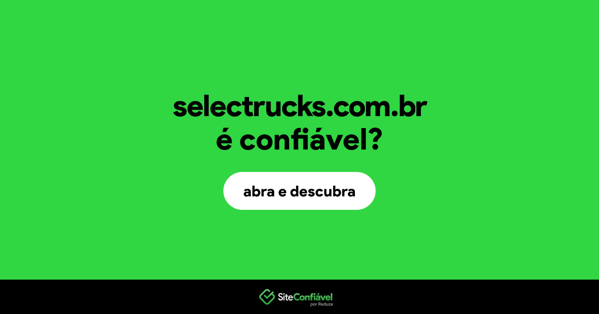O site selectrucks.com.br é confiável?