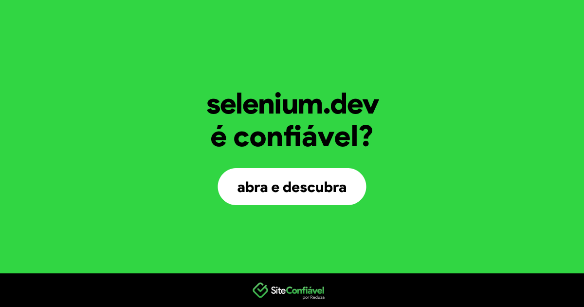 O site selenium.dev é confiável?