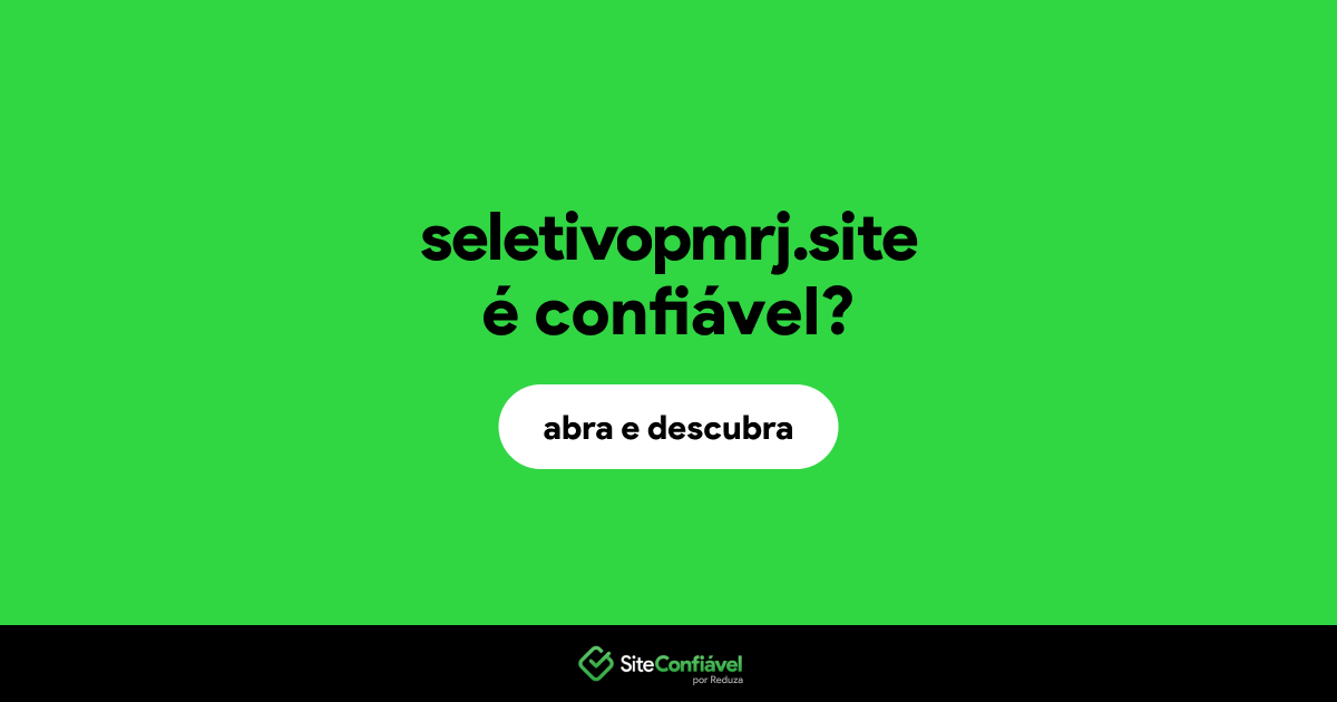 O site seletivopmrj.site é confiável?