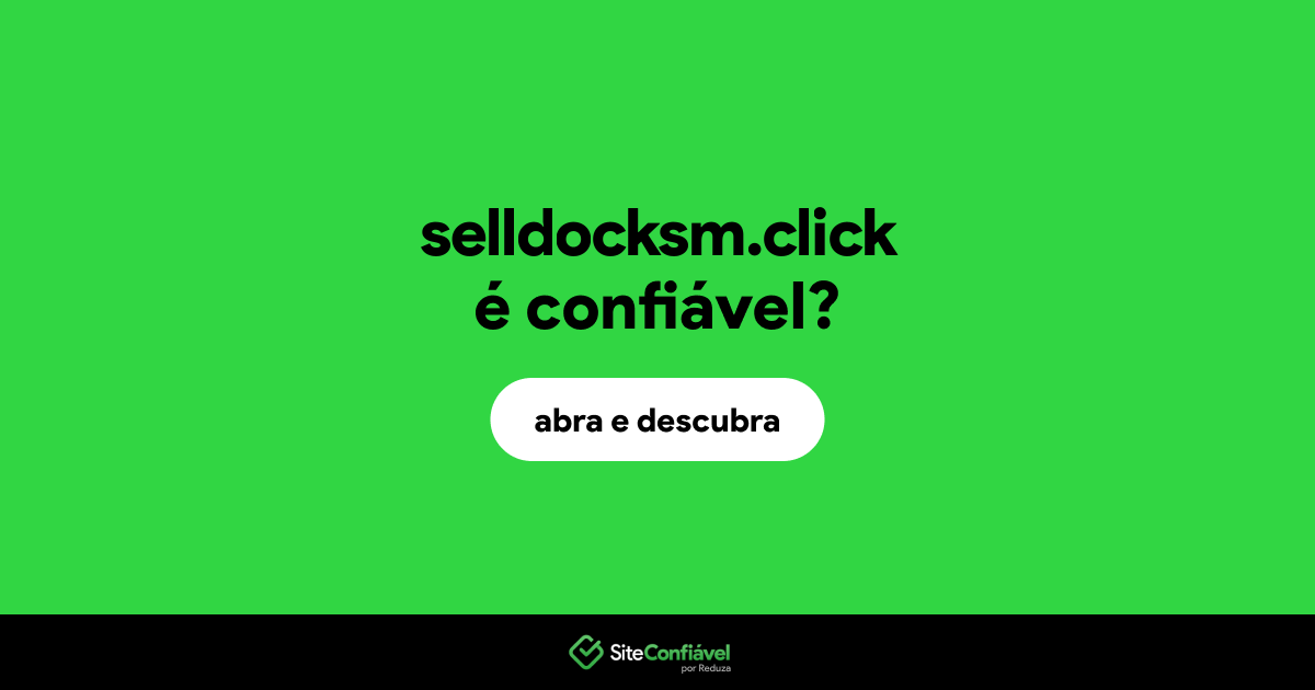 O site selldocksm.click é confiável?