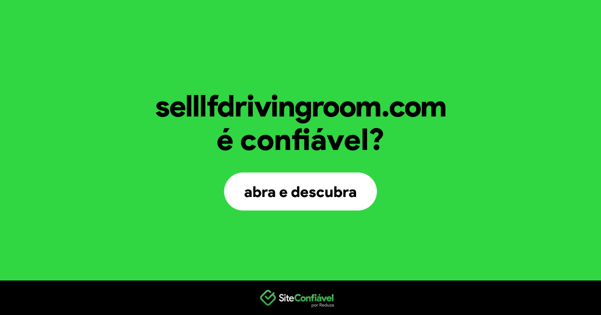 O site selllfdrivingroom.com é confiável?