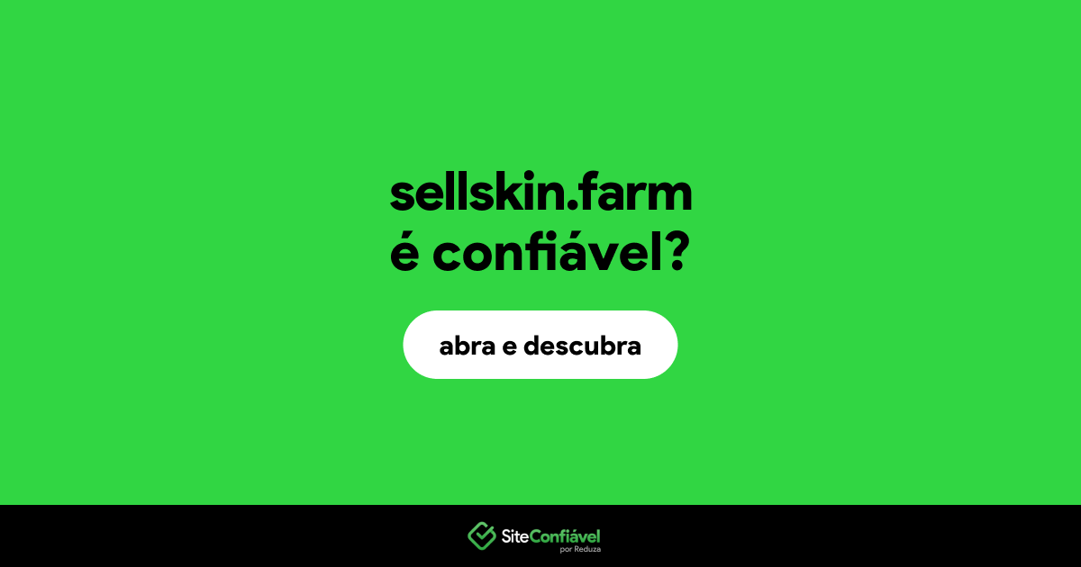 O site sellskin.farm é confiável?