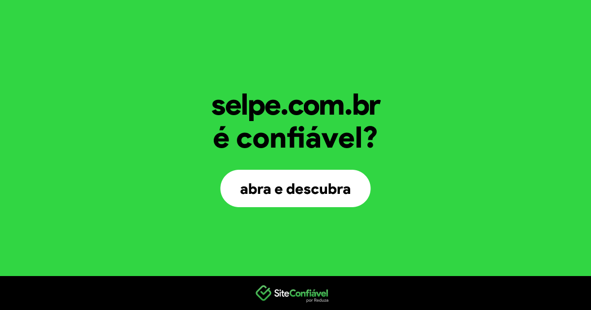 O site selpe.com.br é confiável?