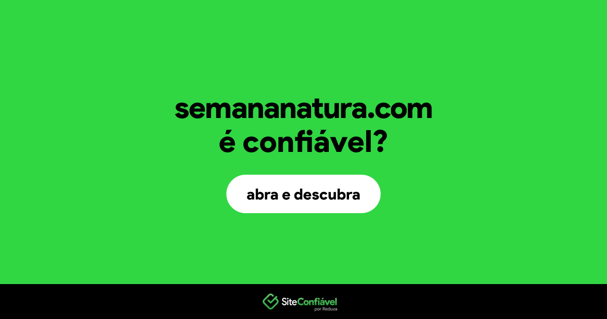 O site semananatura.com é confiável?